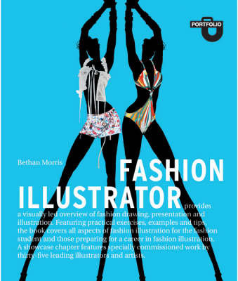 обложка книги Fashion Illustrator: Portfolio Series книга Fashion Illustrator: Portfolio Series, автор: Bethan Morris